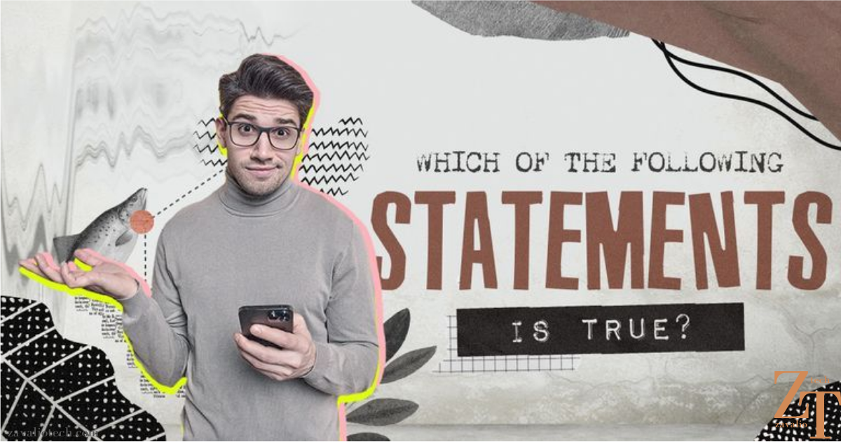 Which of the Following Statements Is True?