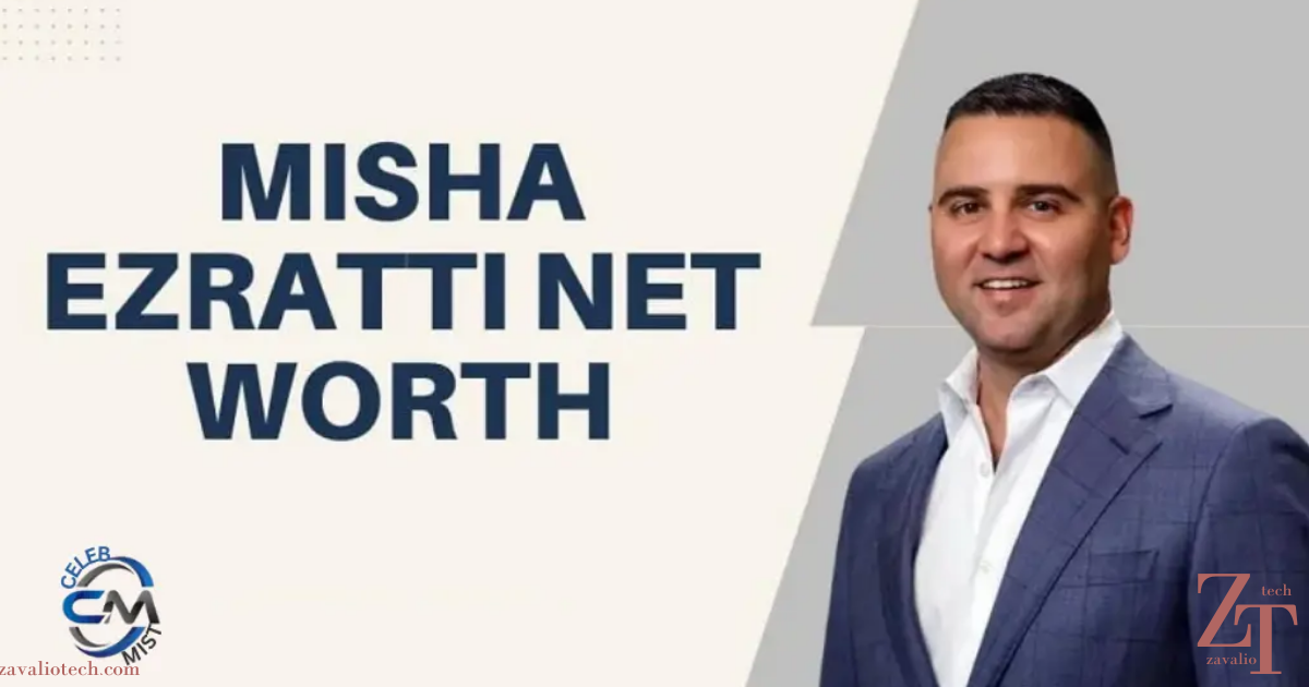 Misha Ezratti Net Worth